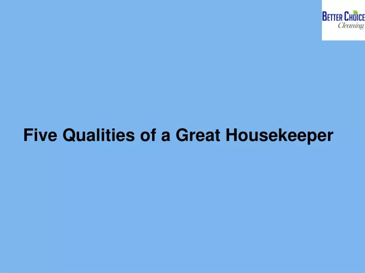 five qualities of a great housekeeper