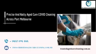 Precise And Natty Aged Care COVID Cleaning Across Port Melbourne