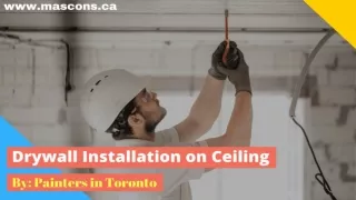 Drywall Installation on Ceiling by Painters in Toronto