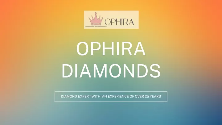 ophira diamonds