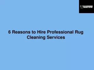 6 Reasons to Hire Professional Rug Cleaning Services