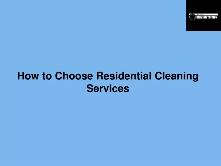 how to choose residential cleaning services