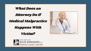 What Does an Attorney Do If Medical Malpractice Happens With Victim?
