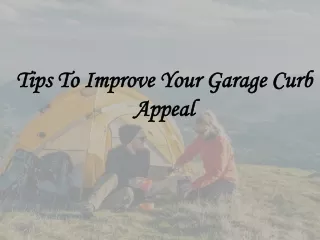 Tips To Improve Your Garage Curb Appeal