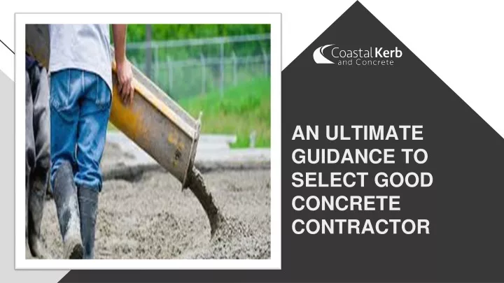 an ultimate guidance to select good concrete contractor
