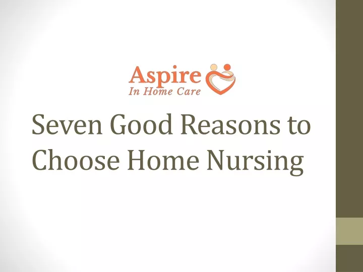 seven good reasons to choose home nursing