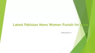 Latest Pakistan News Women Punish for Love