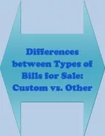 Differences between Types of Bills for Sale Custom vs. Other - slide 1