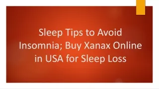Sleep Tips to Avoid Insomnia; Buy Xanax Online in USA for Sleep Loss