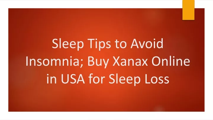 sleep tips to avoid insomnia buy xanax online in usa for sleep loss