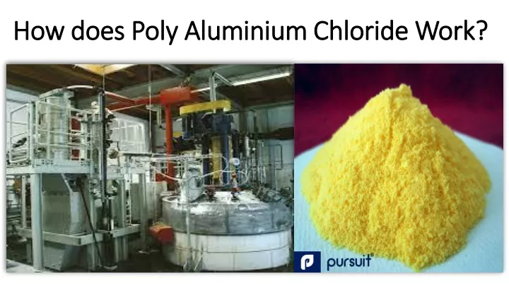 how does poly aluminium chloride work