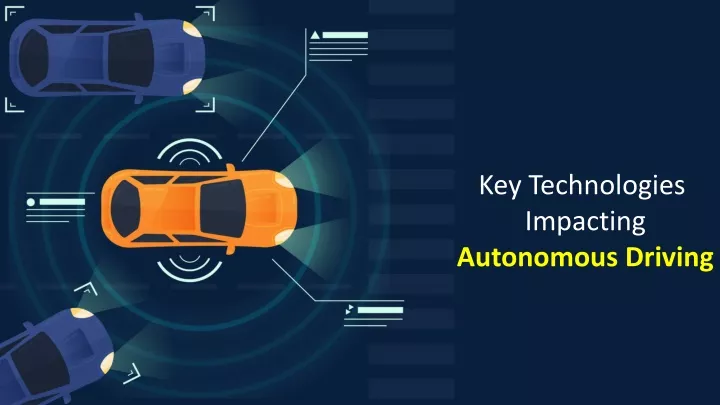 key technologies impacting autonomous driving