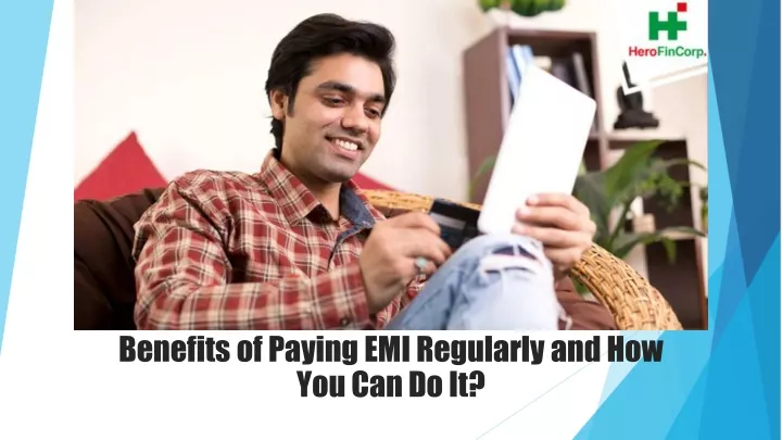 benefits of paying emi regularly and how you can do it