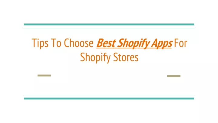 tips to choose best shopify apps for shopify stores