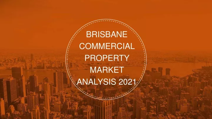 brisbane commercial property market analysis 2021