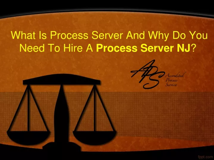 what is process server and why do you need to hire a process server nj