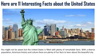 Here are 11 Interesting Facts about the United States