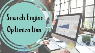 Reasons to Implement Search Engine Optimization