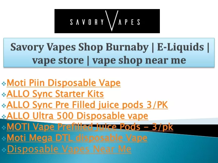 savory vapes shop burnaby e liquids vape store vape shop near me