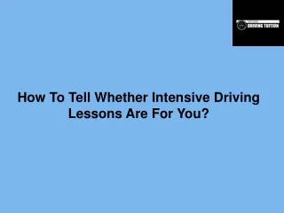 How To Tell Whether Intensive Driving Lessons Are For You