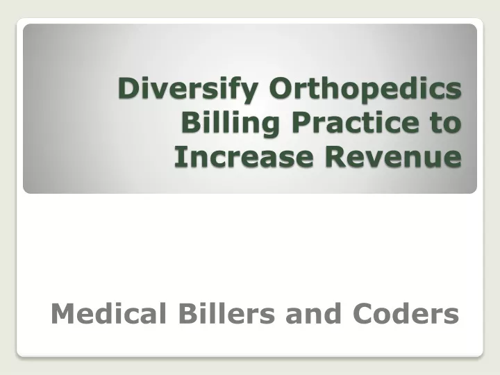 diversify orthopedics billing practice to increase revenue