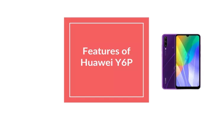 features of huawei y6p