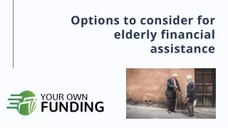 Alternatives to consider for elderly financial assistance