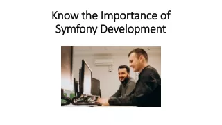 know the importance of symfony development