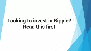 looking to invest in ripple read this first