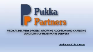 medical delivery drones growing adoption and changing landscape of healthcare delivery