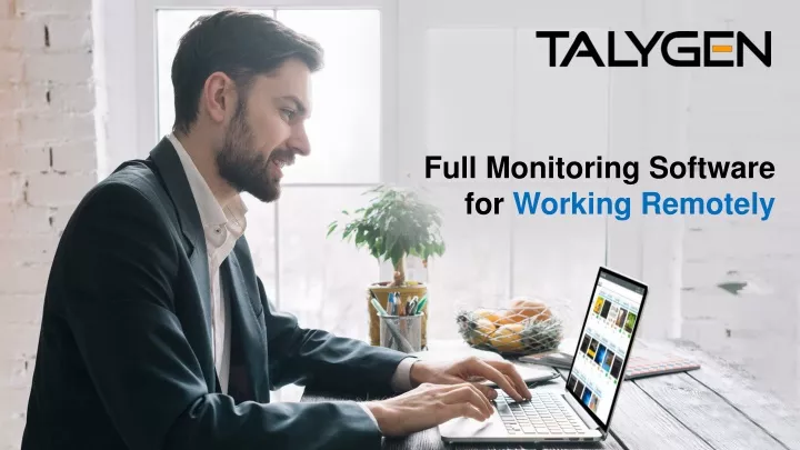 full monitoring software for working remotely