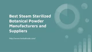 Best Steam Sterilized Botanical Powder Manufacturers and Suppliers