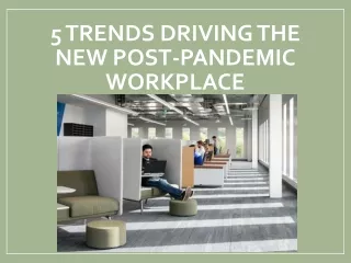 5 Trends Driving the New Post-Pandemic Workplace