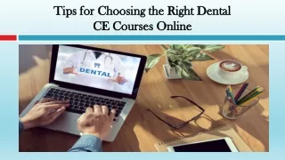 Tips for Choosing the Right Dental CE Courses Online