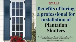 Benefits of hiring a professional for installation of Plantation Shutters