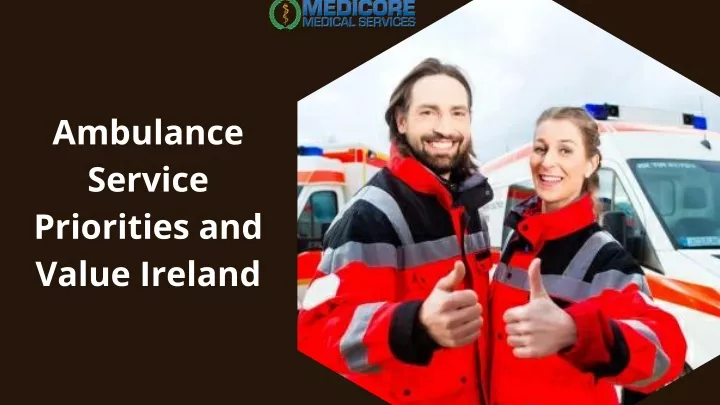 ambulance service priorities and value ireland
