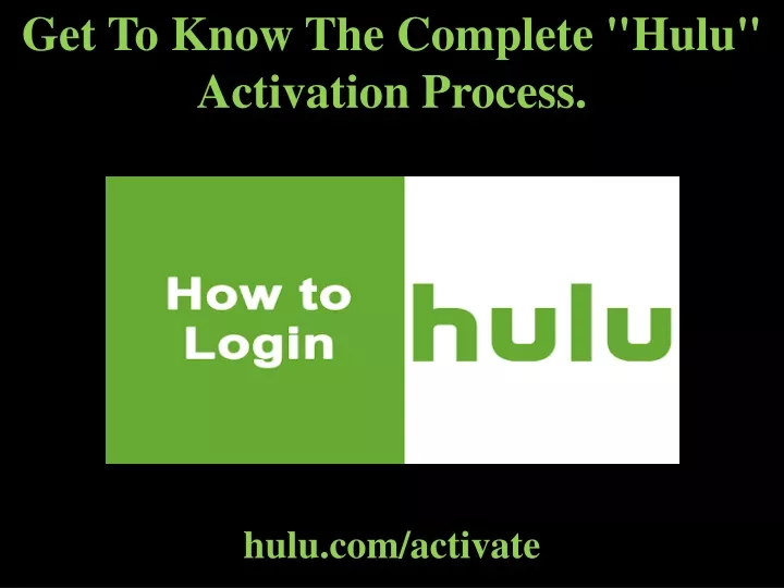 get to know the complete hulu activation process