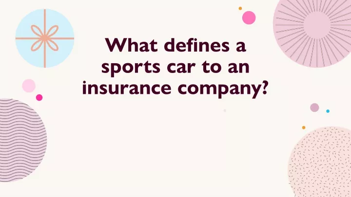 what defines a sports car to an insurance company