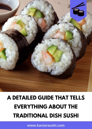 The Complete guide tells everything about the traditional dish sushi