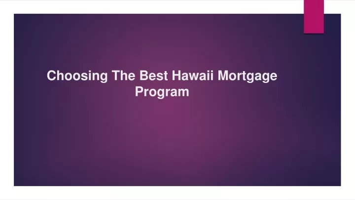 choosing the best hawaii mortgage program