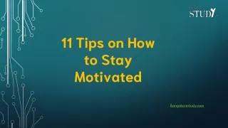 11 tips on how to stay motivated