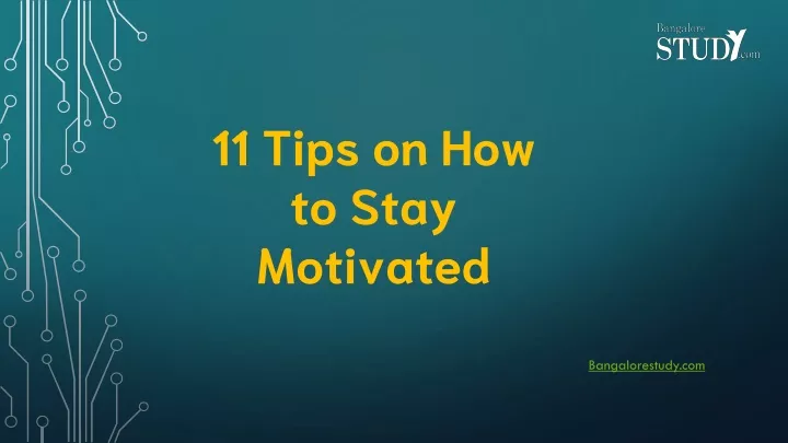 11 tips on how to stay motivated