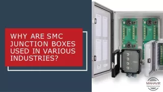 why are smc junction boxes used in various
