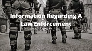 information regarding a law enforcement frank