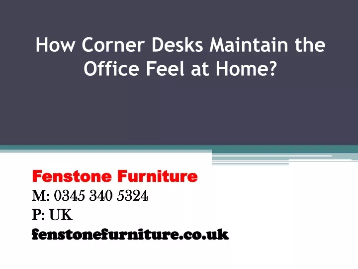 how corner desks maintain the office feel at home