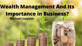 Wealth Management And Its Importance in any Business