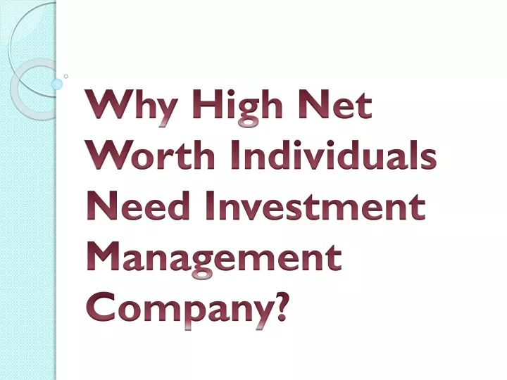 why high net worth individuals need investment management company