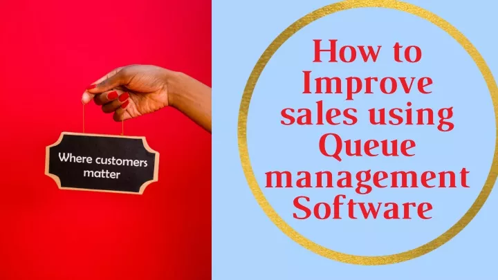 how to improve sales using queue management