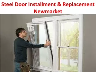 Steel Door Installment & Replacement Newmarket