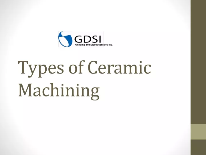 types of ceramic machining